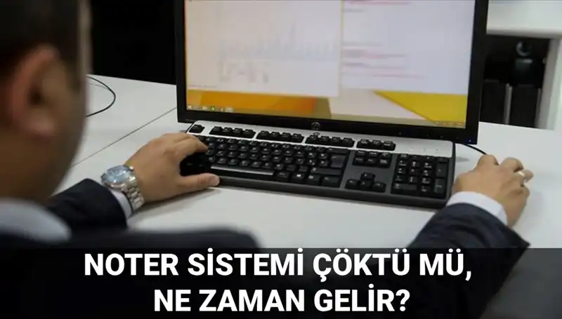 Noter Sistemi Çöktü Mü? Erişim Sorunları ve Çözüm Süreci Hakkında Bilgiler