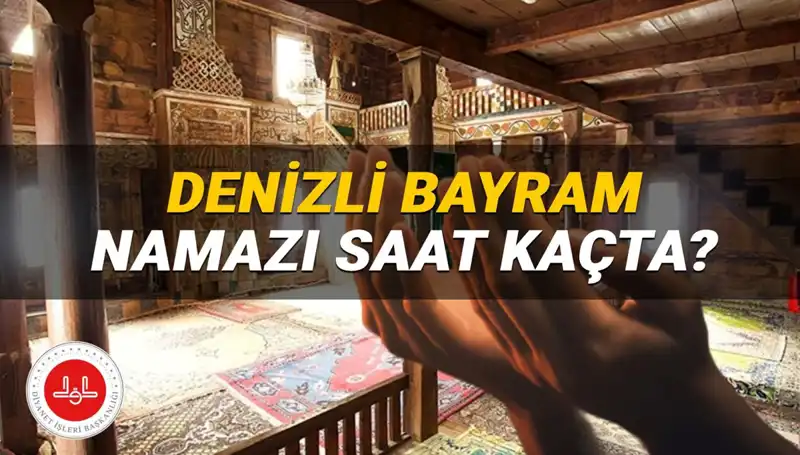 Denizli'de Kurban Bayramı Namazı Saati 2025: Hangi İllerde, Ne Zaman Kılınacak?