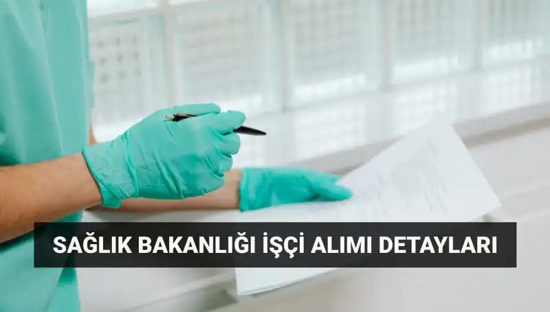 İşte İŞKUR ile Sağlık Bakanlığı'nın 3.658 Personel Alım Detayları