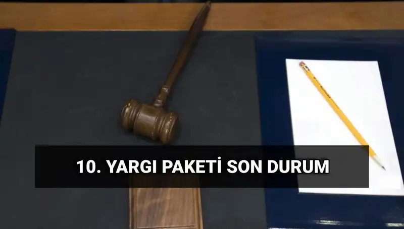 Yeni Yargı Paketi 2025: Değişiklikler neler, infaz düzenlemesi mevcut mu?