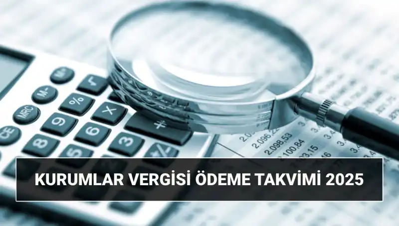 2025 Kurumlar Vergisi Oranı ve Beyanname Uzatma Süreleri Hakkında Bilmeniz Gerekenler