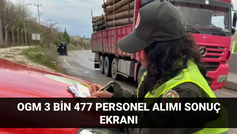 Orman Genel Müdürlüğü 2025 Personel Alım Sonuçları Açıklandı: 3.477 Kontenjan için Heyecan Doruğa Ulaştı!