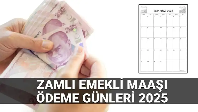 2025'te Zamlı Emekli Maaşı Ödeme Günleri ve Ayrıntılar