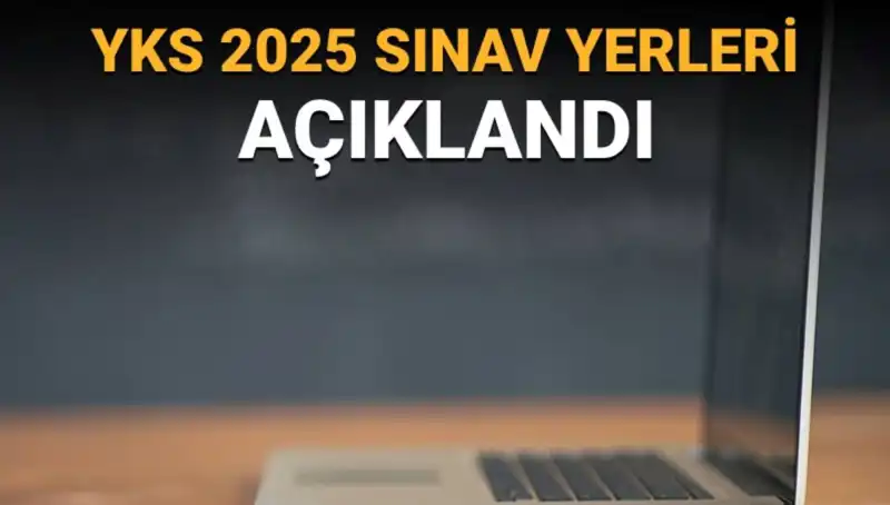 YKS 2025 Sınav Yerleri Açıklandı: Dikkat Çeken Detaylar ve İzlenecek Adımlar