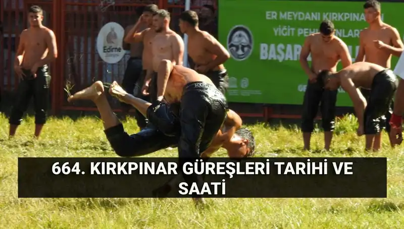 Kırkpınar Güreşleri 664. Yılında Tarihe Tanıklık Ediyor