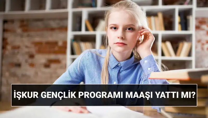 İŞKUR Gençlik Programı Ödemeleri Düzenli Olarak Başladı!