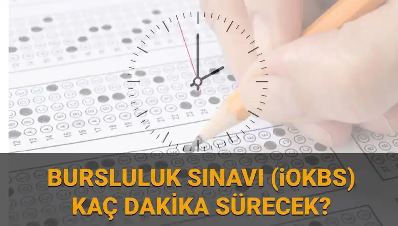 2025 Bursluluk Sınavı (İOKBS) Detayları: Saat, Süre ve Soru Sayısı