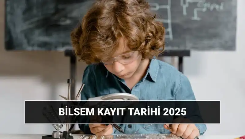 BİLSEM 2025 Değerlendirme Sonuçları Açıklanma Tarihleri ve Kayıt Süreci