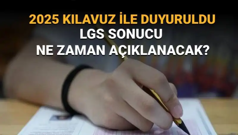 2025 LGS Sınav Sonuçları İçin Merakla Beklenen Tarih Belli Oldu!