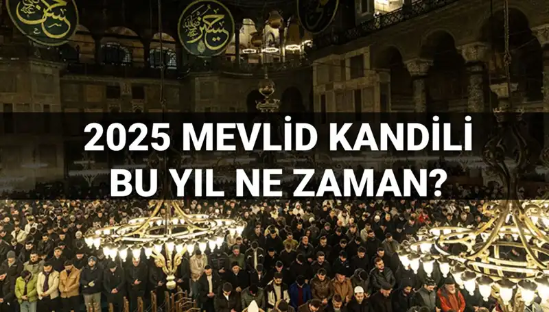 2025 Yılının Son Kandili Mevlid Kandili Ne Zaman İdrak Edilecek?